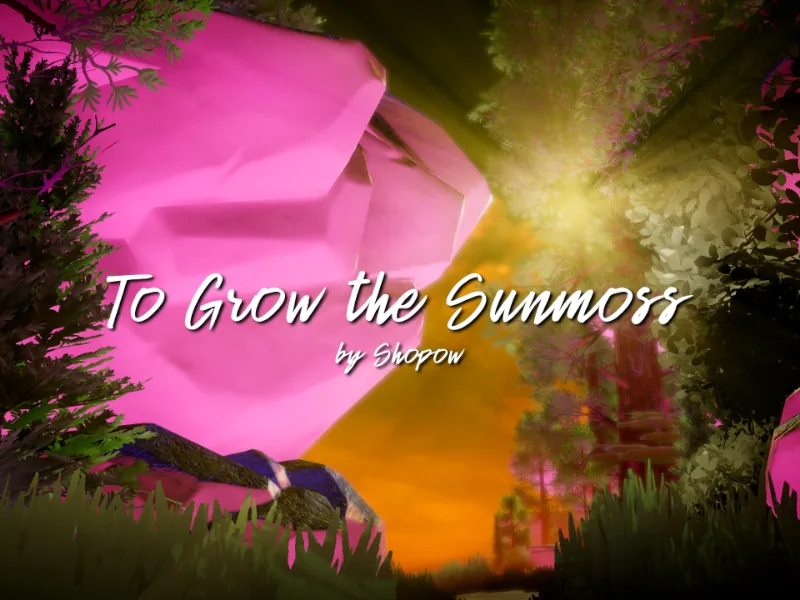 木々の間の巨大なピンク色の岩の後ろにオレンジ色の太陽があり、上に「to grow the sunmoss」のタイトルが出ている。