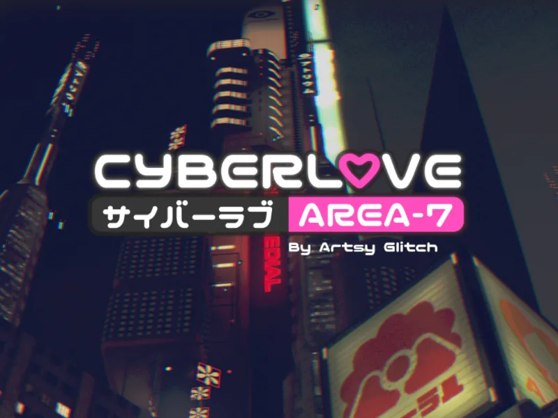 夜のネオンの高層ビルと店の看板の上に、「cyberlove area-7」のタイトルが出ている。
