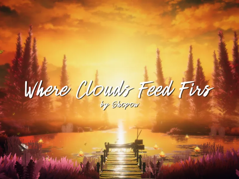 モミの木の間のオレンジ色の夕焼けへと続く木の桟橋の上に、「where clouds feed firs」のタイトルが出ている。